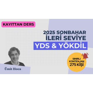 2025 Sonbahar İleri Seviye Kayıttan YDS / YÖKDİL Dersi