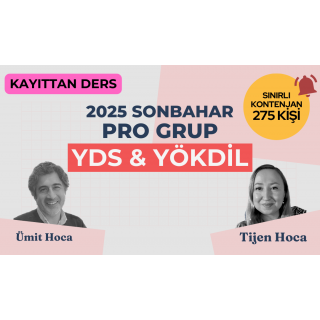 2025 Sonbahar Pro Grup Kayıttan YDS & YÖKDİL Dersi