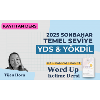 2025 Sonbahar Temel Seviye Kayıttan YDS & YÖKDİL Dersi + WORD UP