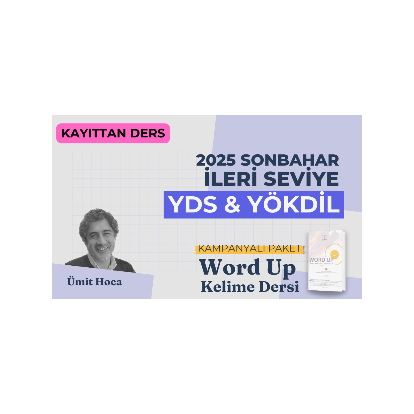 2025 Sonbahar İleri Seviye Kayıttan YDS / YÖKDİL Dersi + WORD UP