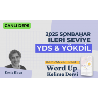 2025 Sonbahar İleri Seviye Canlı YDS / YÖKDİL Dersi + Wordup