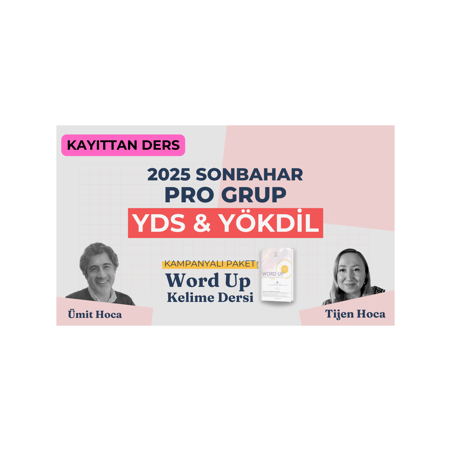 2025 Sonbahar Pro Grup Kayıttan YDS & YÖKDİL Dersi + WORD UP