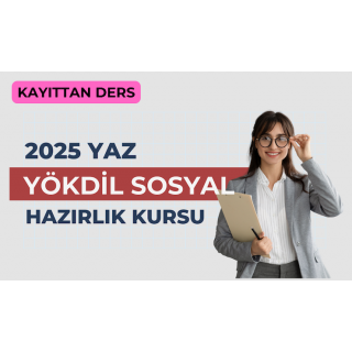 2025 Yaz Kayıttan Yökdil SOSYAL Dersi
