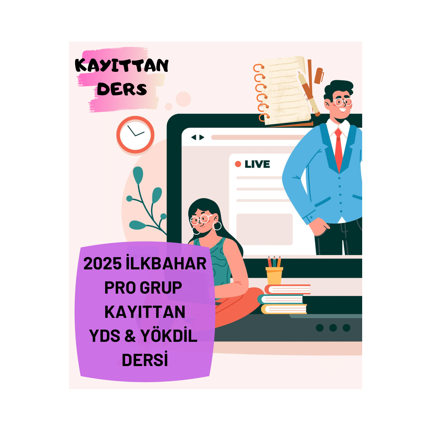 2025 İlkbahar Pro Grup Kayıttan YDS & YÖKDİL Dersi