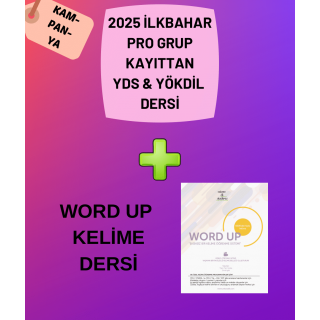 2025 İlkbahar Pro Grup Kayıttan YDS & YÖKDİL Dersi + WORD UP